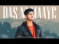 Das Ni Maaye | Gurnam Bhullar | Sonam Bajwa | Latest Punjabi Songs 2024 | New Punjabi Songs