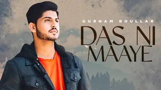 das ni maaye gurnam bhullar sonam bajwa latest punjabi songs 2024 new punjabi songs