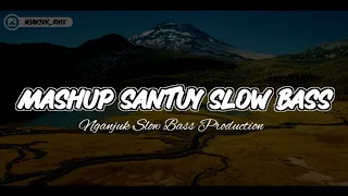 Download DJ SLOW MASHUP SANTUY ! KUALEM Ngab MP3