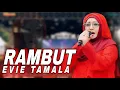 Lagu YANG TERBARU !! EVIE TAMALA - RAMBUT | ELLIPSEE MUSIC