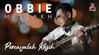 Download  Obbie Messakh - Percayalah Kasih (official Music Video)