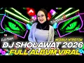 Lagu DJ FULL ALBUM - SHOLAWAT TERBARU 2026 FULL BASS NROTOK‼️‼️