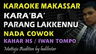Download Karaoke Makassar Kara'ba Parang Lakkennu || Nada Cowok || Kahar HS || Iwan Tompo MP3