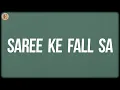 Lagu Saree Ke Fall Sa (Lyrics) - Pritam, Antara Mitra, Nakash Aziz, Mayur Puri