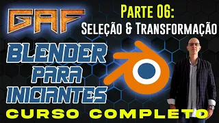 06 Curso Blender para Iniciantes COMPLETO - Comandos de Selecao e Transformação dentro do Blender