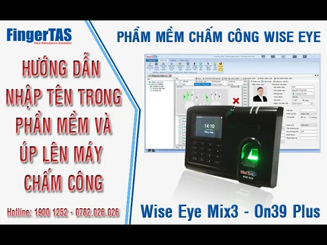 Hướng Dẫn Nhập Tên Nhân Viên Trên Phần Mềm Chấm Công Và Úp Tên Từ Phần Mềm MIX3 Lên Máy Chấm Công