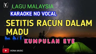 Download Setitis Racun Dalam Madu - Eye karaoke no vocal MP3