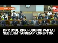 Download Lagu DPR Usul KPK Koordinasi ke Pimpinan Partai Sebelum Tangkap Koruptor | Liputan6