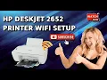 How To Setup HP deskjet 2652 To WiFi - Full Guide 123 hp HP Printer Wireless Setup