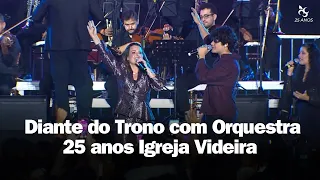 (COMPLETO) Diante do Trono e Orquestra nos 25 anos da Igreja Videira