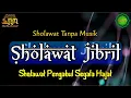 Download Lagu Sholawat Jibril | Sholawat Tanpa Musik