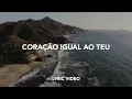 Coração Igual ao Teu - Com Cristo