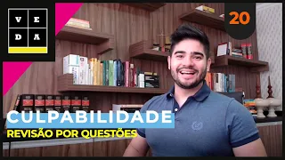 VEDA 20. CULPABILIDADE | REVISÃO POR QUESTÕES