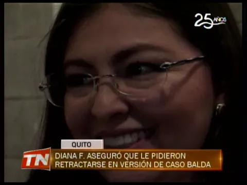 Diana F. aseguró que le pidieron retractarse en versión de caso Balda