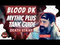 The Ultimate Blood Death Knight Mythic Tank Guide - WoW Dragonflight
