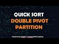 Quick Sort using Dual Pivot Partition