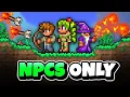 Can You Beat Terraria Using ONLY NPCs to Attack