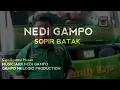 Download Lagu NEDI GAMPO - SOPIR BATAK Official Music Gampo Melodio Production