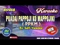 Download Lagu Puadai Pappoji Ko Mappojiki_Karaoke Bugis_Keyboard New Version_By. Selfi Yamma