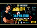 Abstraction vs Encapsulation Most Confusing OOPS Difference OOPS Zero to Hero 17 CodiXo