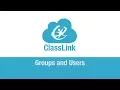 Groups and Users in the ClassLink Management Console