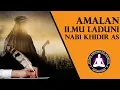 Download Lagu Amalan Belajar Ilmu Laduni Nabi Khidir AS, Singkat dan Mudah Untuk Pemula