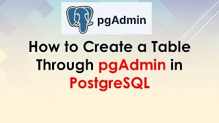 How to Create a Table Through pgAdmin in PostgreSQL Step-by-Step Tutorial