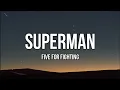Download Lagu Superman It’s Not EasyFive for Fightings