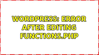 Wordpress Error after editing functions php