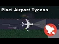 Pixel Airport Tycoon A Functioning Airport - Ep 05