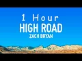 Zach Bryan - High Road 1 hour