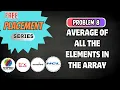 L8 - Average of all the elements in the array On-Campus Placement Python Java C