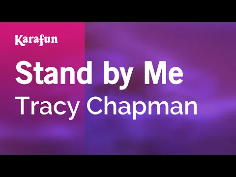 Download MP3 Stand by Me - Tracy Chapman | Karaoke Version | KaraFun