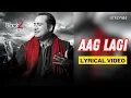 Lagu Aag Lagi (Official Lyric Video) | Rahat Fateh Ali Khan | Back 2 Love