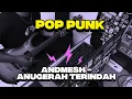 Download Lagu ANDMESH - ANUGERAH TERINDAH COVER POP PUNK | LAGU VIRAL TIKTOK