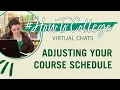 Virtual Chat - Adjusting Your Course Schedule