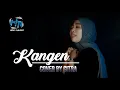 KANGEN - HANIN DHIYA x AHMAD DHANI (COVER BY CITRA)