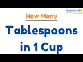 How Many Tablespoons in 1 Cup And Teaspoons Too