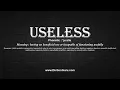 How to Pronounce useless with Meaning Phonetic Synonyms and Sentence Examples