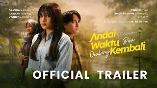 Andai Waktu Bisa Diulang Kembali - OFFICIAL TRAILER