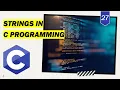 Concept of Strings in C Programming C Programming Full Course for Beginners - Lecture 27