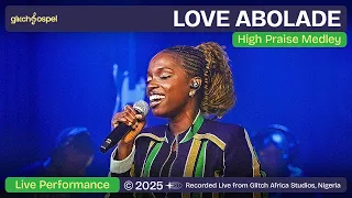 love abolade high praise medley glitch gospel