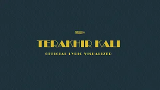 wijaya 80 terakhir kali lyric visualizer 