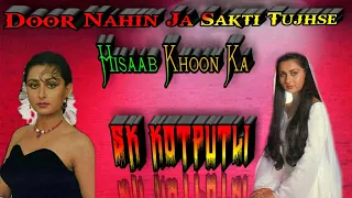 door nahin ja sakti tujhse hisaab khoon ka 1989 