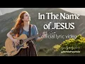 In The Name of Jesus | Powerful Original Christian Worship Song (2025 Praise \u0026 Prayer Music)