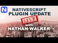 Live Stream NativeScript 7 Plugin Update with Nathan Walker