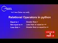 Relational Operators in Python PART - 9