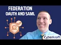 Federation Technologies - OAuth and SAML Explained