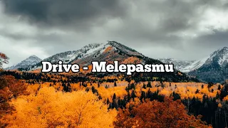 Download Drive - melepasmu.(Cover) | lirik lagu MP3