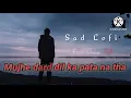 Mujhe dard dil ka pata na tha l Ritesh Pandey sad song l Tune prem ka rog laga diya